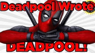Film Theory: Did Deadpool WRITE Deadpool?!?