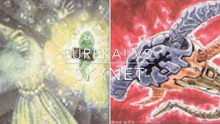 94) Eureka! Vs. Skynet. Mtg old school. 93/94.