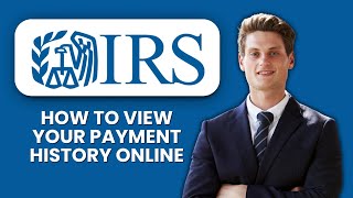 How to View IRS Payment History Online 💻 Step-by-Step Guide to Track All Your Tax Payments