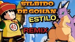 El Silbido De Gohan Con El Gran Dragón - Remix Electronica - Dragón Ball Z