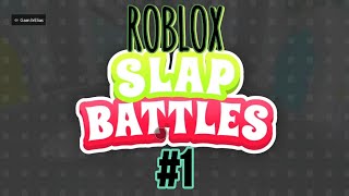 ROBLOX, SLAP BATTLES. #1