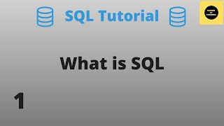 What is SQL -SQL Basics Tutorial - Part 1