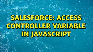 Salesforce: access controller variable in javascript (3 Solutions!!)