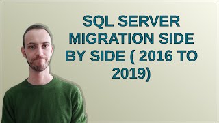 Dba: Sql server migration side by side ( 2016 to 2019)