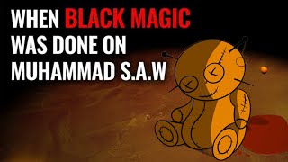 When someone black magic Prophet Muhammad (Saw) | Islamic story #islam #trending