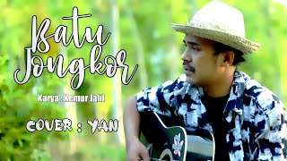 BATU JONGKOR Karya Cipta KEMUR JALIL | Cover YAN