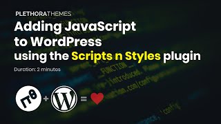Add JavaScript to specific WordPress Posts and Pages using the Scripts n Styles Plugin