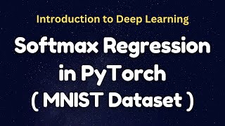 Softmax Regression in PyTorch ( MNIST Dataset ) شرح