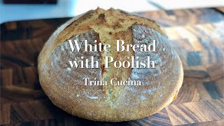 White Bread with Poolish