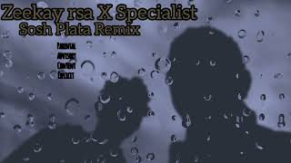 Zeekay rsa X Specialist (sosh Plata 2.0 Remix (official audio)