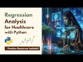 Regression Analysis for Healthcare with Python Course