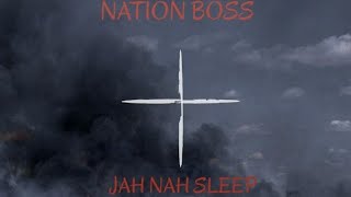 Nation Boss - Jah Nah Sleep (Official Audio)