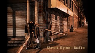 Street Hymns Radio August 7 2024