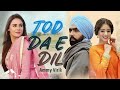 Tod Da e Dil (Vertical Video) Ammy Virk | Mandy Takhar | Maninder Buttar | Avvy Sra | Arvindr | DM