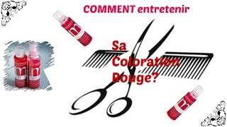 [REVUE]comment entretenir sa coloration rouge?