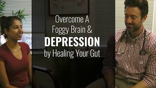 You CAN Overcome A Foggy Brain \u0026 Depression by Healing Your Gut – Harman Shares Her Story