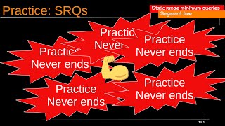 17-PRACTICE: SRQs Segment tree
