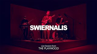 Swiernalis From The Playwood - LIVE SESSION