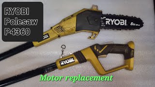 RYOBI P4360 Polesaw motor replacement