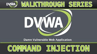 2 - Command Injection (low/med/high) - Damn Vulnerable Web Application (DVWA)
