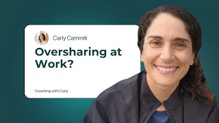Oversharing at Work? Stop in 3 Steps: Pause, Purpose, Precision
