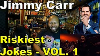Riskiest Jokes - VOL. 1 | Jimmy Carr Reaction