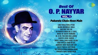 O P Nayyar Hit Songs | Leke Pahla Pahla Pyar | Kajra Mohabbat Wala | Pukarta Chala Hoon Main