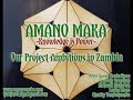 PETER's Intro to our Zambia Project - AMANO MAKA