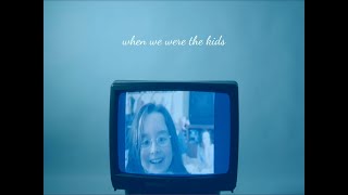 when we were the kids - Deau Eyes (Official Lyric Video)