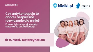 MapaGinekologów.pl | Webinar #4 - Czy antykoncepcja to dobre i bezpieczne rozwiązanie dla mnie?