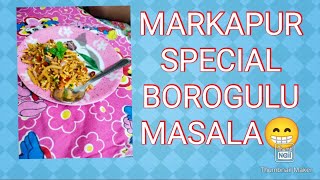 MARKAPUR SPECIAL BORUGULA MASALA😍😍😁