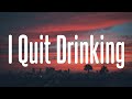 Kelsea Ballerini & LANY - I Quit Drinking (Lyrics)