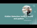 Outlier detection using Z-score and implementations using python