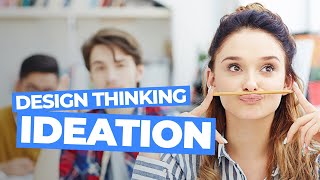 Ideation Stage of UX Design Thinking – Overview