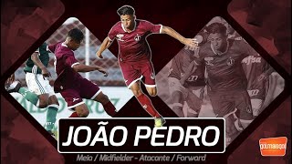 ⚽ JOÃO PEDRO (1998) - MEIA / ATACANTE - João Pedro Ferreira Da Silva