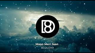 Maan Meri Jaan (8D Audio) - Champagne Talk | King • JPSR 8D