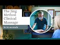 The Jing Method™ Clinical Massage in 30 seconds