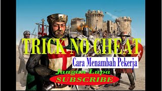 Trick no Cheat Cara nambah Pekerja Game Stronghold Crusader