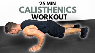 25 Min CALISTHENICS WORKOUT for Beginners & Intermediates | Follow Along