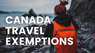 CANADA TRAVEL EXEMPTIONS