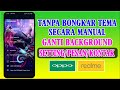 Tanpa Bongkar Tema Manual | Cara Ganti Background Setting,Pesan,Kontak Tema Oppo | Tema Realme