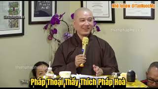 Pháp Thoại Thầy Thích Pháp Hoà-Pháp thoại Thầy hay, gần gũi và Hoan hỷ trong Cuộc Sống.