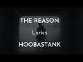 Hoobastank - The Reason (Lyrics)