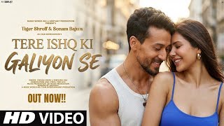 Tere ishq ki galiyon se || tiger Shroff|| sonam Bajwa || Romantic || 2026 New song ||  New Romantic|