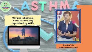 जानिये , समझिये अस्थमा को | World Asthma Week Special | Dr Rajeev Kacker