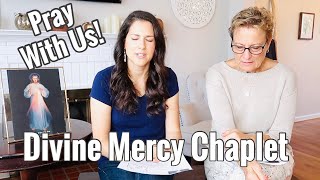 The Divine Mercy Chaplet ~ Pray with us! (\u0026 Mother-In-Law shares her story) St Faustina pray for us!