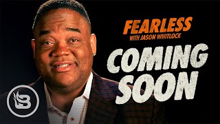 Announcing Fearless with Jason Whitlock – Coming Soon