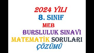 #meb 2024 BURSLULUK, 8. SINIF, 2024 YILI BURSLULUK SINAVI MATEMATİK SORU ÇÖZÜMLERİ