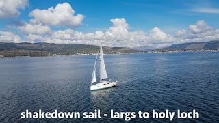 A very relaxing shakedown sail, Largs to Holy Loch, Scotland [Ep 21]