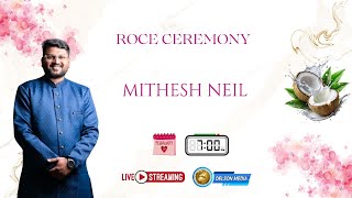 LIVE || ROCE CEREMONY OF MITHESH NEIL || ON 14TH FRIDAY , FEB 2025 || AT RESISIDENCE